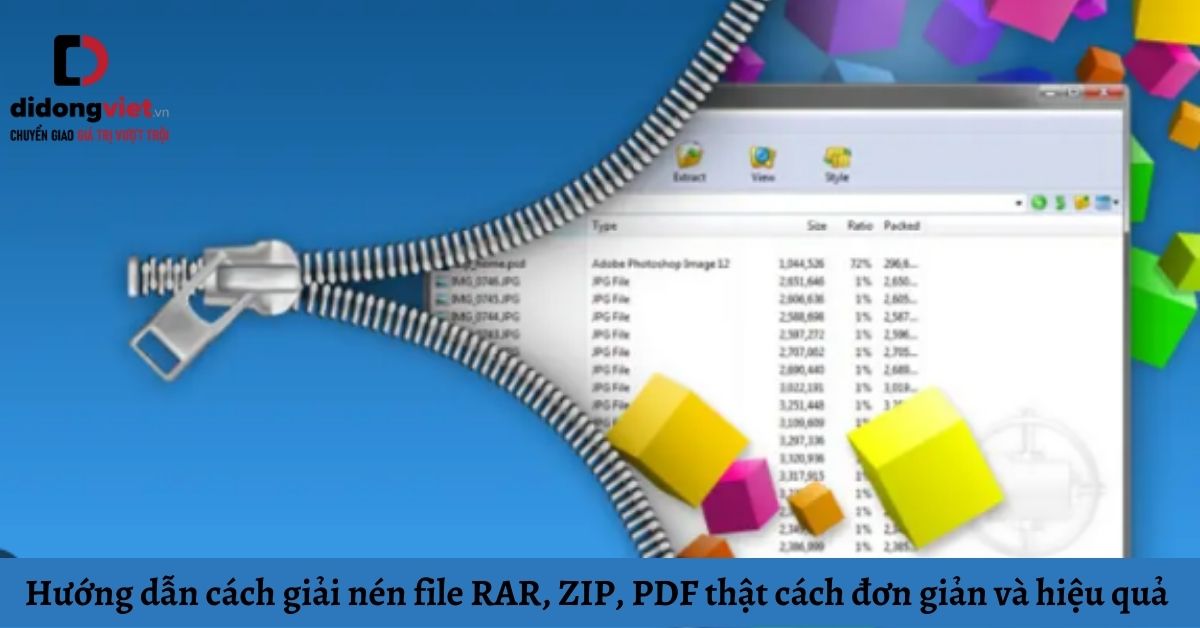 Hướng dẫn cách giải nén file RAR, ZIP, PDF thật đơn giản và hiệu quả
