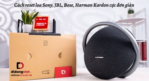 Cách reset loa Sony, JBL, Bose, Harman Kardon cực đơn giản