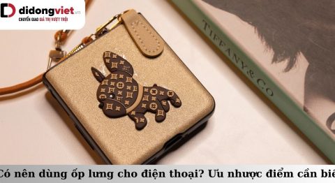 Có nên dùng ốp lưng cho điện thoại? Mua ốp lưng ở đâu uy tín? Có nên dùng ốp lưng cho điện thoại
