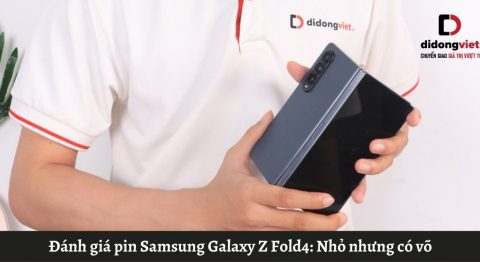 Đánh giá pin Samsung Galaxy Z Fold4: Nhỏ nhưng có võ