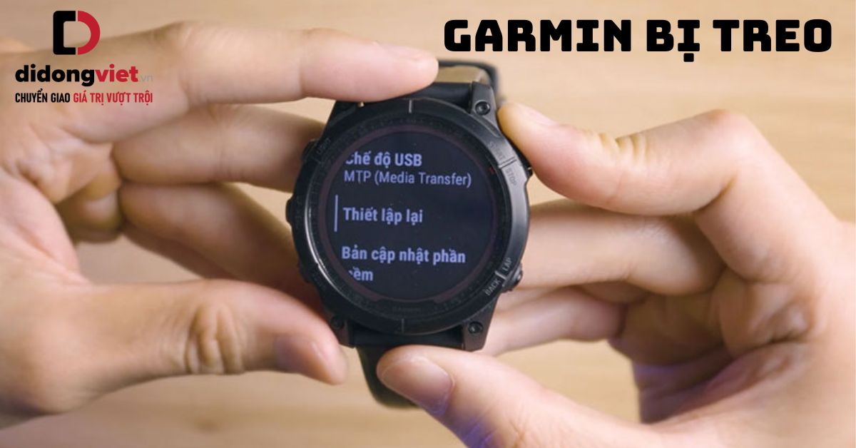 Đồng hồ Garmin bị treo – Nguyên nhân và cách sửa lỗi cực dễ