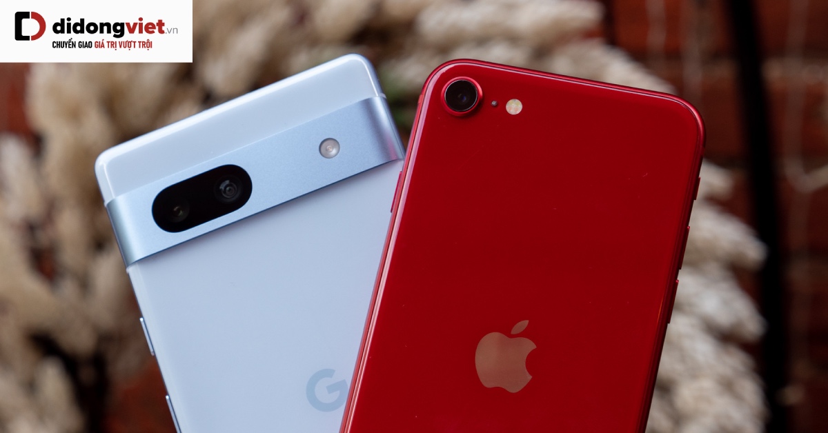 So sánh Google Pixel 7a và iPhone SE 2023: Những điểm khác biệt và sự lựa chọn nào là tốt nhất?