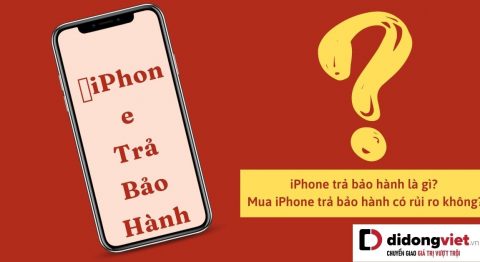 iPhone trả bảo hành – Lựa chọn thông minh nếu muốn sở hữu iPhone giá rẻ iPhone trả bảo hành