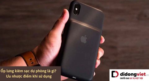 Ốp lưng kiêm sạc dự phòng là gì? Có nên mua ốp lưng kiêm sạc dự phòng không? ốp lưng kiêm sạc dự phòng