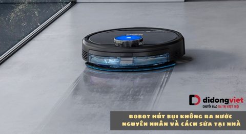 Robot hút bụi không ra nước