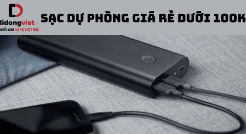 Pin sạc dự phòng giá rẻ dưới 100k sử dụng có an toàn không? Các mẫu pin sạc dự phòng giá tốt, chất lượng xịn Sạc dự phòng giá rẻ dưới 100k
