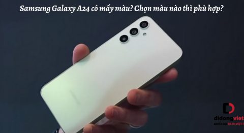 Điện thoại Samsung Galaxy A24 có mấy màu? Chọn màu nào thì phù hợp?