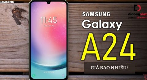 Điện thoại Samsung Galaxy A24 giá bao nhiêu? Bảng giá A24 mới nhất tại Di Động Việt kèm nhiều ưu đãi cực khủng