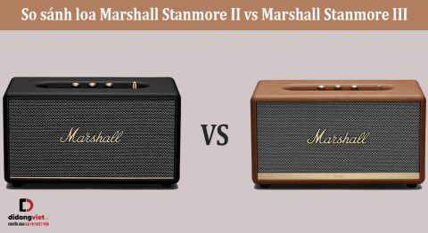 So sánh loa Marshall Stanmore II vs Marshall Stanmore III