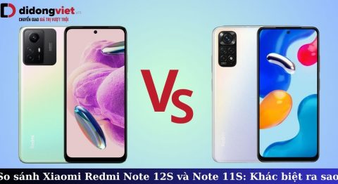 So sánh Xiaomi Redmi Note 12S và Note 11S