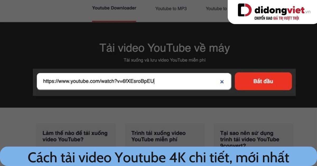 Hướng dẫn các cách tải video Youtube 4K chi tiết, dễ thực hiện