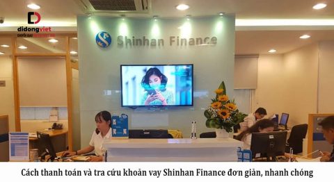 Cách thanh toán và tra cứu khoản vay Shinhan Finance đơn giản, nhanh chóng