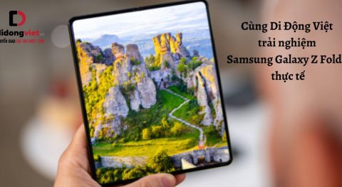 Cùng Di Động Việt trải nghiệm Samsung Galaxy Z Fold4 thực tế: Hoàn thiện hơn, đa tác vụ tốt hơn