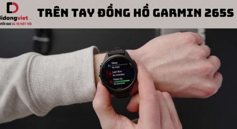 Trên tay đồng hồ Garmin 265s: Có nên nâng cấp? Trên tay đồng hồ Garmin 265s