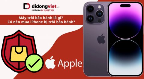 Trôi bảo hành là gì? iPhone bị trôi bảo hành có nên mua? trôi bảo hành là gì