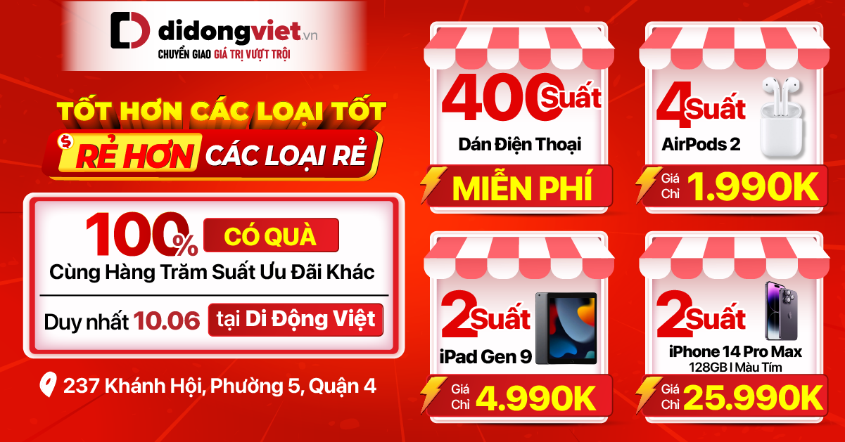 Tốt hơn các loại tốt – Rẻ hơn các loại rẻ tại Di Động Việt: 400 suất dán điện thoại MIỄN PHÍ. AirPods 2 Chính hãng chỉ từ 1.990K. iPad 9 chính hãng chỉ từ 4.990K. iPhone 14 Pro Max chỉ từ 25.990K. Cùng nhiều ưu đãi siêu hấp dẫn