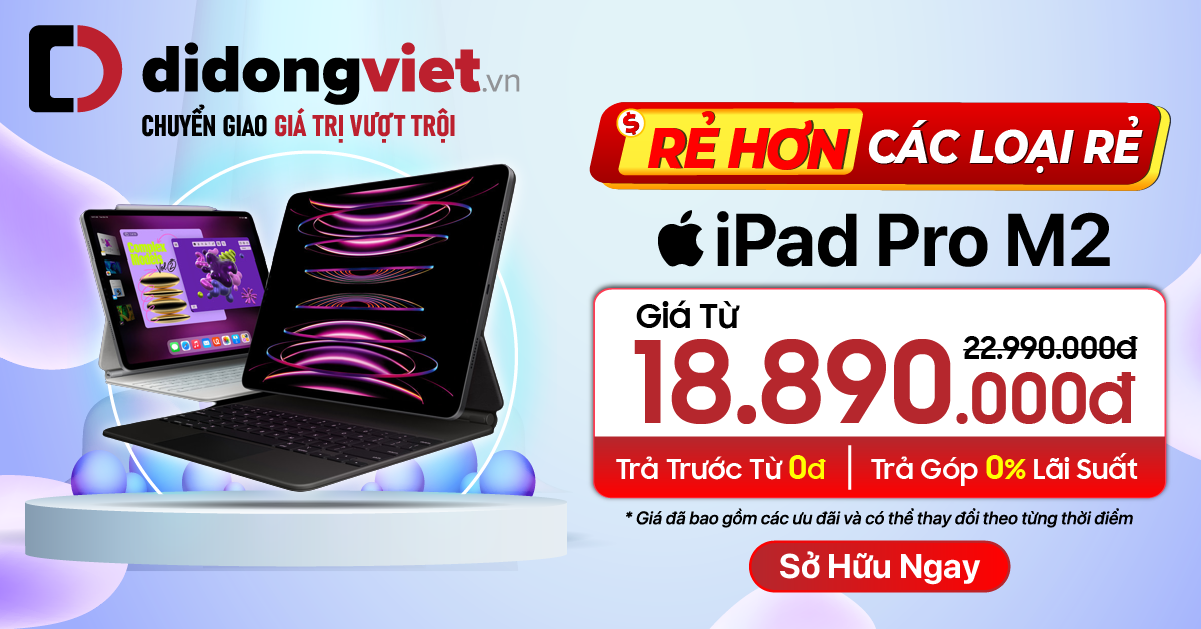 Rẻ hơn các loại rẻ, iPad Pro M2 giá sốc từ 18.89 triệu. Hỗ trợ trả góp ...