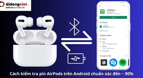 Cách kiểm tra pin AirPods trên Android