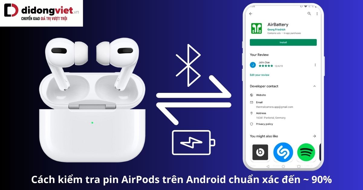 Hướng dẫn cách kiểm tra pin AirPods trên Android chi tiết