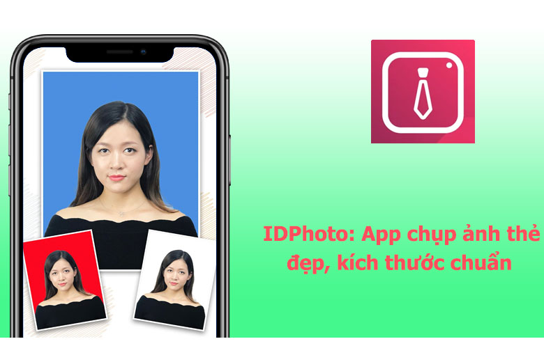 8 App Chụp Ảnh Thẻ Miễn Phí Tại Nhà Cho Điện Thoại Ios, Android
