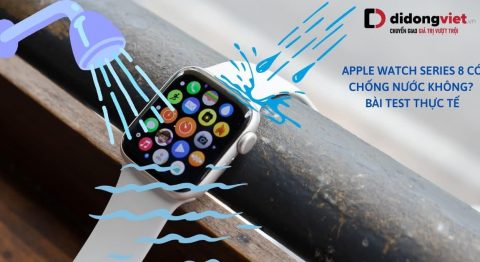 Apple Watch Series 8 có chống nước không? Apple Watch Series 8 có chống nước không