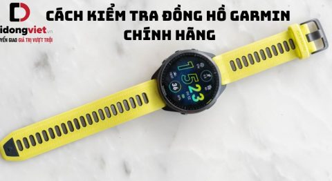 Cách kiểm tra đồng hồ Garmin chính hãng cực dễ cho người mới Cách kiểm tra đồng hồ Garmin chính hãng