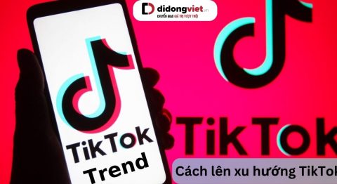 Hướng dẫn 12 cách đăng video TikTok lên xu hướng kiếm triệu view siêu nhanh và đơn giản cách lên xu hướng tiktok