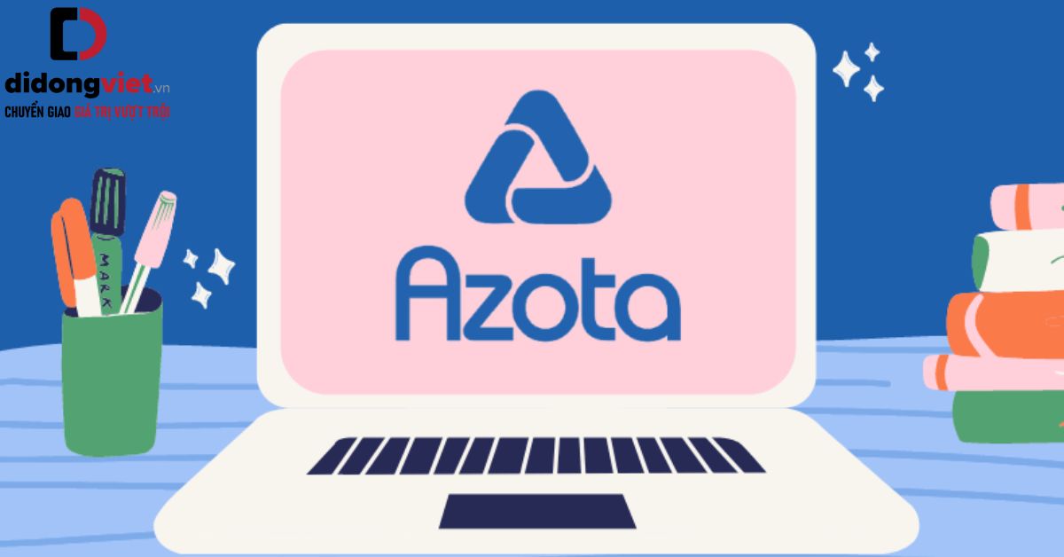 Hướng dẫn sử dụng Azota cho học sinh, giáo viên để thi trực tuyến