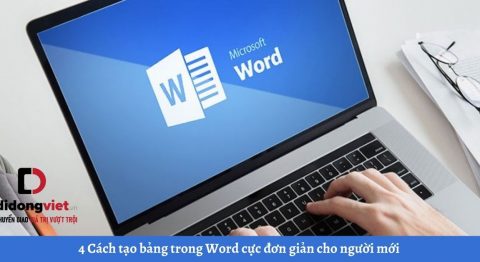 4 Cách tạo bảng trong Word cực đơn giản cho người mới