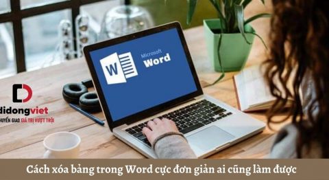 Cách xóa bảng trong Word cực đơn giản ai cũng làm được