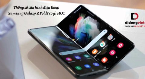 Thông số cấu hình điện thoại gập Samsung Galaxy Z Fold5 có gì HOT: Chip Snap 8 Gen 2, Camera 50MP…