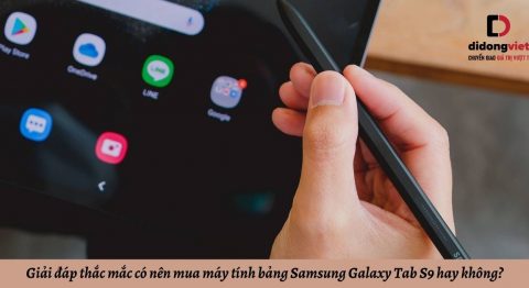 Giải đáp thắc mắc có nên mua máy tính bảng Samsung Galaxy Tab S9 hay không?