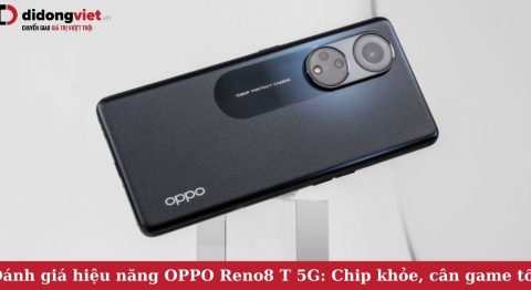 hiệu năng oppo reno8 t 5g