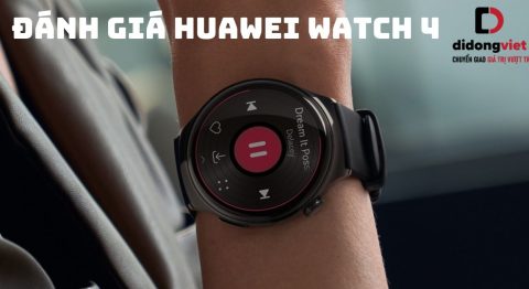 Đánh giá đồng hồ Huawei Watch 4: Nhiều tính năng sức khỏe, pin đủ dùng đánh giá huawei watch 4
