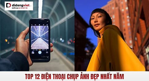 Điện thoại chụp ảnh đẹp