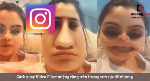 Cách quay Video Filter miệng rộng trên Instagram cực dễ thương