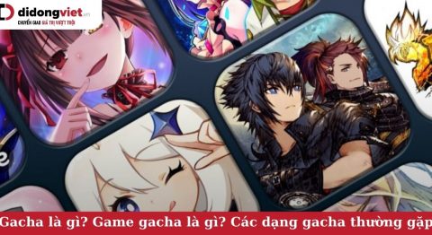 Gacha là gì? Game gacha là gì? Vì sao vấn đề đầu tiên chưa chắc là tiền mà là “nhân phẩm”? Gacha là gì