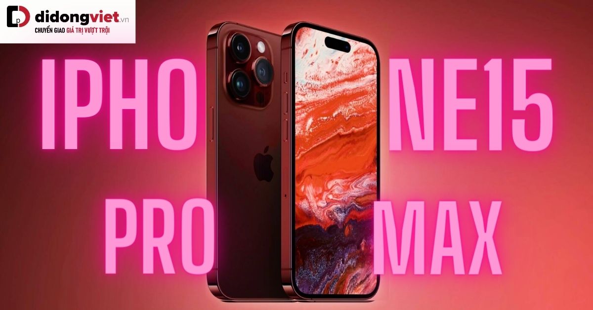 iPhone 15 Pro Max 2023 có gì mới? Khi nào ra mắt? Giá bao nhiêu? (Tin đồn)