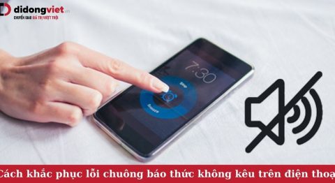 10 cách khắc phục lỗi chuông báo thức không kêu trên điện thoại iPhone, Android đơn giản chuông báo thức không kêu