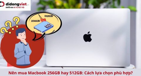 Nên mua MacBook 256GB hay 512GB