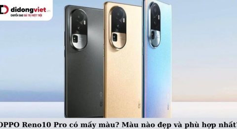 OPPO Reno10 Pro có mấy màu? Màu nào đẹp? Cách chọn màu Reno10 Pro phù hợp với bạn? OPPO Reno10 Pro có mấy màu