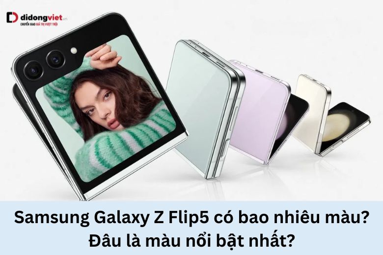 Samsung Galaxy Z Flip5 có bao nhiêu màu?