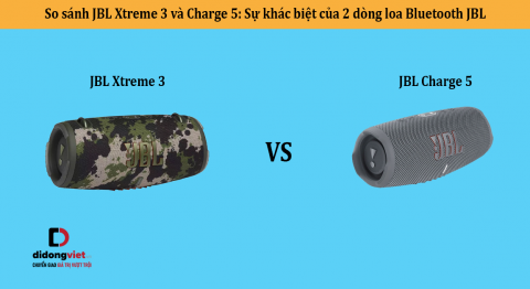 So sánh JBL Xtreme 3 và Charge 5: Sự khác biệt của 2 dòng loa Bluetooth JBL
