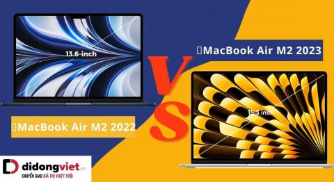So sánh MacBook Air 2023 và MacBook Air 2022