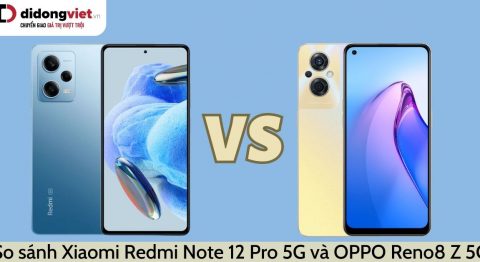 So sánh Xiaomi Redmi Note 12 Pro 5G và OPPO Reno8 Z 5G