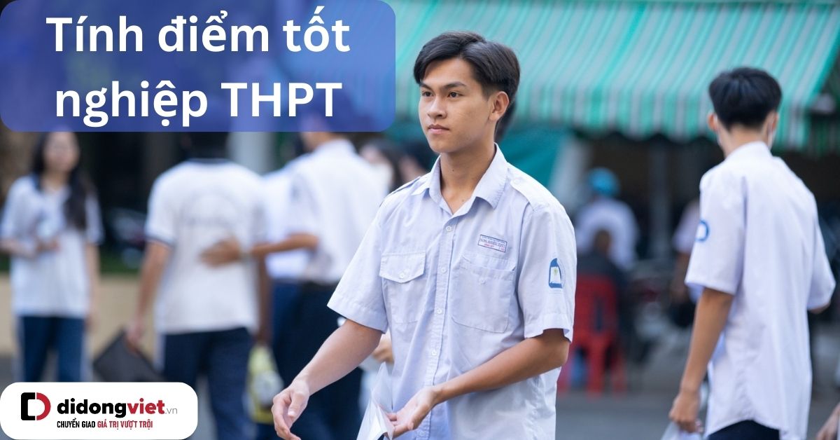Cách tính điểm xét tốt nghiệp THPT 2023 theo chuẩn Bộ GD & ĐT chính xác nhất