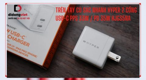 Trên tay Củ sạc nhanh Hyper 2 cổng USB-C PPS 33W / PD 35W
