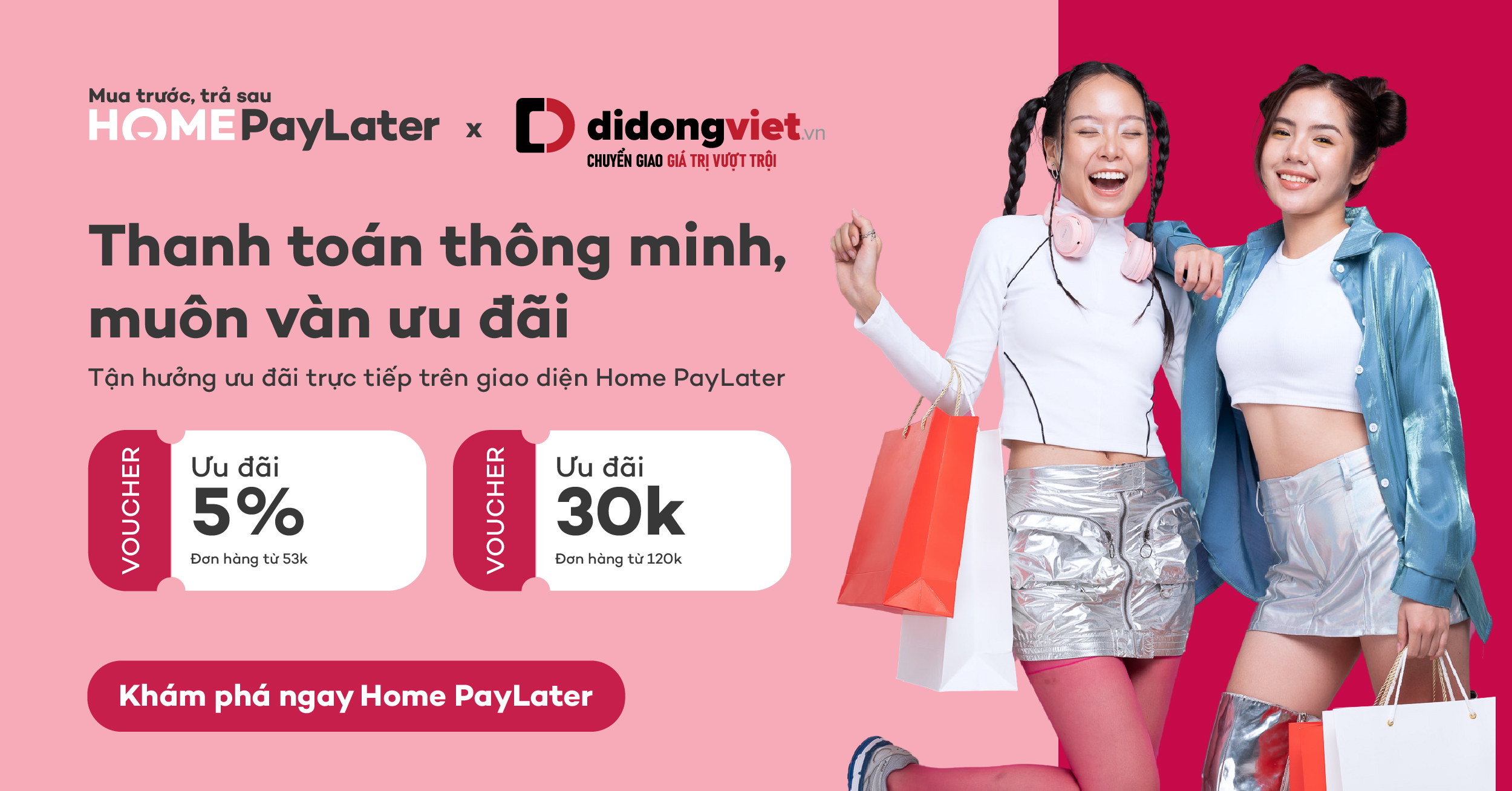 Thanh toán thông minh, muôn vàn ưu đãi tháng 4: Giảm ngay 5% cho tất cả đơn hàng thanh toán qua Home Paylater tại Di Động Việt