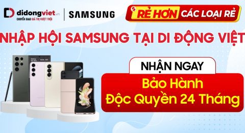 Nhập Hội Samsung Tại Di Động Việt – Độc Quyền Bảo Hành 02 Năm