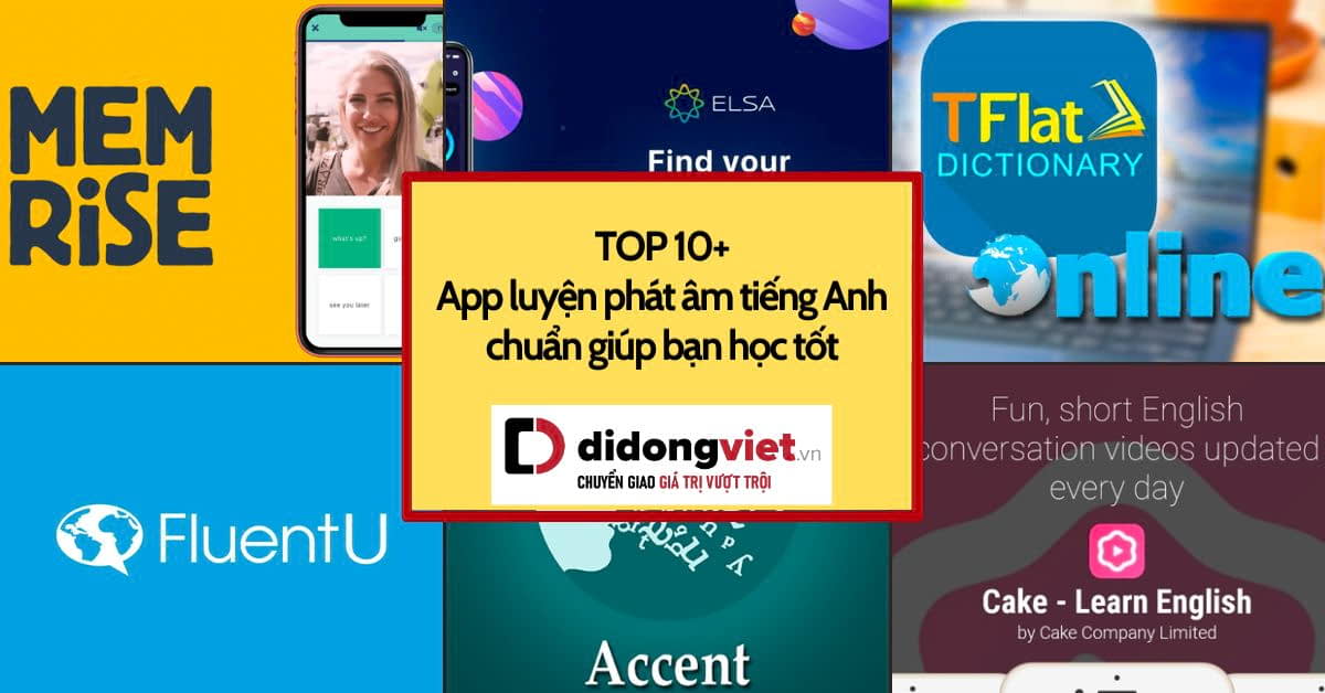 TOP 10+ App luyện phát âm tiếng Anh chuẩn miễn phí, có phí giúp bạn học tốt